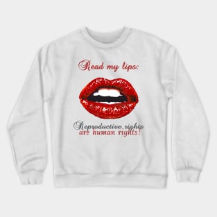 Reproductive Rights are Human Rights Crewneck Sweatshirt